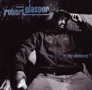Robert Glasper ロバートグラスパー / In My Element 