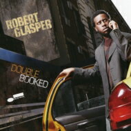 Robert Glasper ロバートグラスパー / Double Booked 