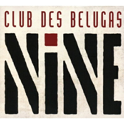 Artist Name: K - 【輸入盤】 Club Des Belugas / Nine 【CD】