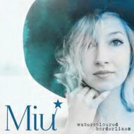 【輸入盤】 Miu (Germany) / Watercoloured Borderlines 【CD】