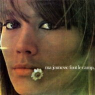 Francoise Hardy t\[YAfB / Ma Jeunesse Fout Le Camp : XւȂ񂩍sȂ yCDz