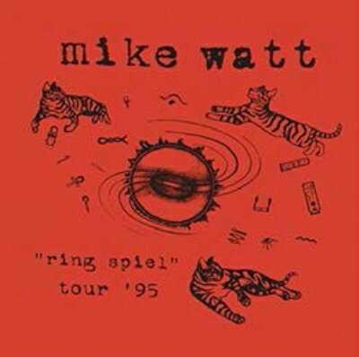 【輸入盤】 Mike Watt / Ring Spiel Tour '95 【CD】