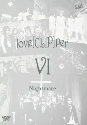 Nightmare ナイトメア / love [CLIP] perVI 【DVD】