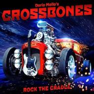 【輸入盤】 Dario Mollo's Crossbones / Rock The Cradle 【CD】