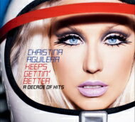 Christina Aguilera クリスティーナアギレラ / Keeps Getting' Better: A Decade Of Hits 【CD】