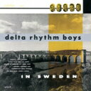 Delta Rhythm Boys / Delta Rhythm Boys In Sweden 【SHM-CD】