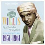 【輸入盤】 Chuck Willis / From The Bottom Of My Heart - My Life, My Story, My Songs: 1951-1961 【CD】