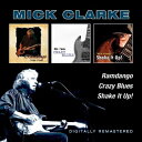 【輸入盤】 Mick Clarke / Ramdango / Crazy Blues / Shake It Up! 【CD】