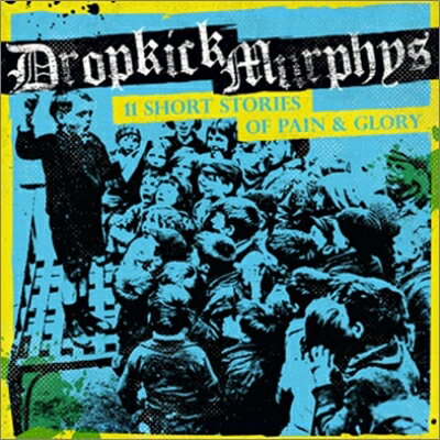 yAՁz Dropkick Murphys hbvLbN}[tB[Y / 11 Short Stories Of Pain &amp; Glory yCDz