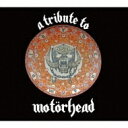 A TRIBUTE TO MOTORHEAD 【CD】
