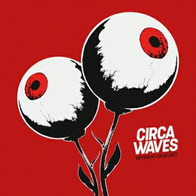 【輸入盤】 Circa Waves / Different Creatures 【CD】