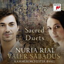 【輸入盤】 『宗教的アリアとデュエット集』 ヌリア・リアル、ヴェラール・バルナ=サバドゥス、ユリア・シュレーダー & バーゼル室内管弦楽団 【CD】