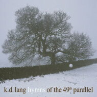 K.D. Lang ケーディーラング / Hymns Of The 49th Parallel 【LP】