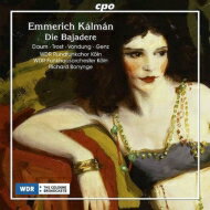 【輸入盤】 カールマン、エメリッヒ(1882-1953) / 『バヤデール』全曲 リチャード・ボニング & ケルン放送管弦楽団、ハイケ・ズザンネ・ダウム、ライナー・トロスト、他(2013 ステレオ)(2CD) 【CD】