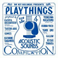 PLAYTHINGS 4 【CD】