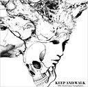 KEEP AND WALK 10th anniversary compilation album 【初回限定生産】 【CD】