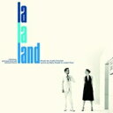 ラ ラ ランド / ラ ラ ランド La La Land オリジナルサウンドトラック (通常盤 / アナログレコード) 【LP】