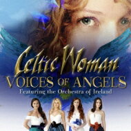 Celtic Woman ケルティックウーマン / Voices Of Angels 【CD】