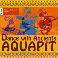 Aquapit / Dance With Ancients 【Hi Quality CD】