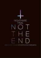 Nightmare ナイトメア / NIGHTMARE FINAL「NOT THE END」2016.11.23 @ TOKYO METROPOLITAN GYMNASIUM(2DVD+CD) 