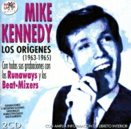 【輸入盤】 Mike Kennedy / Los Origenes 1963-1965 【CD】