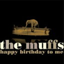 【輸入盤】 The Muffs / Happy Birthday To Me 【CD】