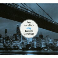 【輸入盤】 Jazz Vocalists Sing George Gershwin 【CD】