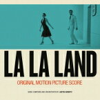 【送料無料】 ラ・ラ・ランド / ラ・ラ・ランド - オリジナル・サウンドトラック（スコア） 【CD】