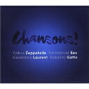 【輸入盤】 Chansons! 【CD】