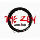Samurai J Band / THE ZEN 【CD】