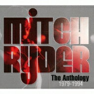 【輸入盤】 Mitch Ryder / Anthology 1979-1994 【CD】