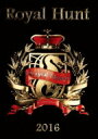 Royal Hunt ロイヤルハント / Live 2016 ～25th Anniversary Tour 【DVD】