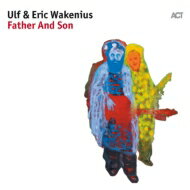 【輸入盤】 Ulf Wakenius / Eric Wakenius / Father And Son 【CD】