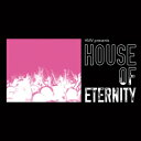 House Of Eternity 【HMV限定盤】 【CD】