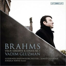 【輸入盤】 Brahms ブラームス / ヴァイオリン協奏曲、ヴァイオリン・ソナタ第1番、F.A.E.ソナタ～スケルツォ　ワディム・グルズマン、ジェイムズ・ガフィガン＆ルツェルン交響楽団、アンジェラ・ヨッフェ 【SACD】