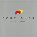 Foreigner フォーリナー / Foreigner-the Definitive 【SHM-CD】