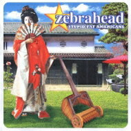 ZEBRAHEAD ゼブラヘッド / Stupid Fat Americans 【CD】