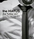 the HIATUS ハイエイタス / Jive Turkey vol.1 Live at Blue Note Tokyo 2016 and Tour Docu...