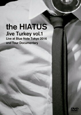 the HIATUS ハイエイタス / Jive Turkey vol.1 Live at Blue Note Tokyo 2016 and Tour Documentary (DVD) 