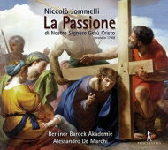 【輸入盤】 ヨンメッリ、ニコロ（1714-1774） / La Passione Di Gesu Cristo: De Marchi / Berliner Barock Akademie 【CD】