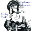 【輸入盤】 Shelley Neill / Diaphanous Apertures 【CD】