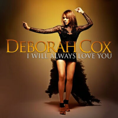 【輸入盤】 Deborah Cox デボラコックス / I Will Always Love You 【CD】