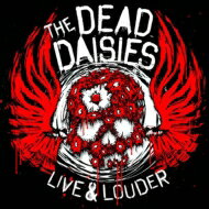 The Dead Daisies / Live &amp; Louder 【CD】