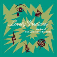 【輸入盤】 Nick Cave The Bad Seeds ニックケイブ＆バッドシーズ / Lovely Creatures: The Best Of Nick Cave The Bad Seeds (2CD) 【CD】