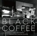 俵山昌之 / Black Coffee: Live In Matsumoto 【CD】