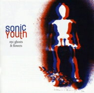 【輸入盤】 Sonic Youth ソニックユース / Nyc Ghosts And Flowers 【CD】