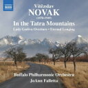 【輸入盤】 ノヴァーク、ヴィテツラフ(1870-1949) / 交響詩『タトラ山にて』『永遠の憧れ』、序曲『レディ・ゴディヴァ』 ジョアン・ファレッタ&バッファ...