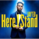 JAY'ED ジェイド / Here I Stand 【CD Maxi】