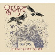 Old Crow Medicine Show / 50 Years Of Blonde On Blonde 【CD】