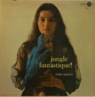 Bobby Montez / Jungle Fantastique! 【SHM-CD】